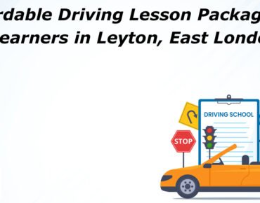 Affordable Driving Lesson Packages for Learners in Leyton, East London