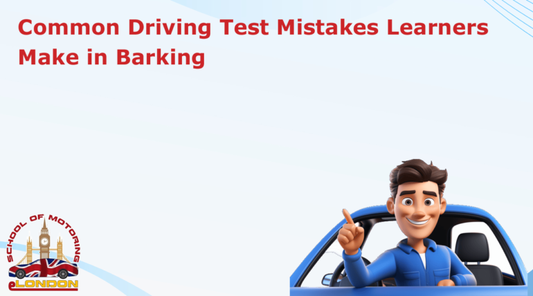 Common Driving Test Mistake Learner Make in Barking