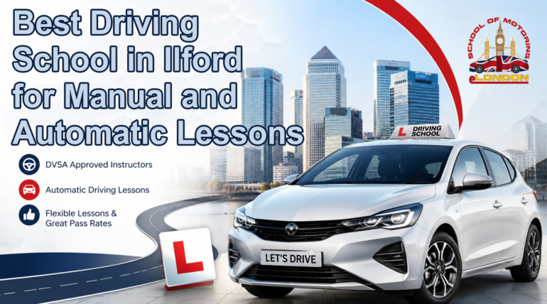 Best Driving School in Ilford for Manual and Automatic Lessons