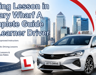 Driving Lesson in Canary Wharf A Complete Guide for Learner Driver