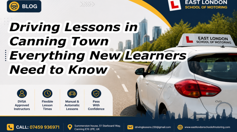 Driving Lessons in Canning Town Everything New Learners Need to Know
