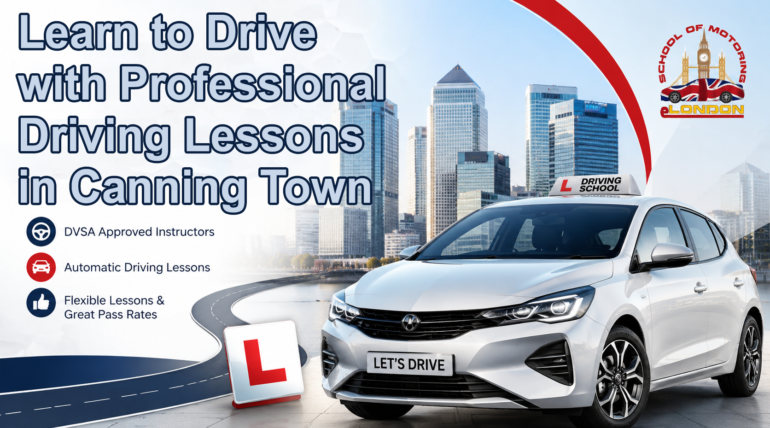 Learn to Drive with Professional Driving Lessons in Canning Town